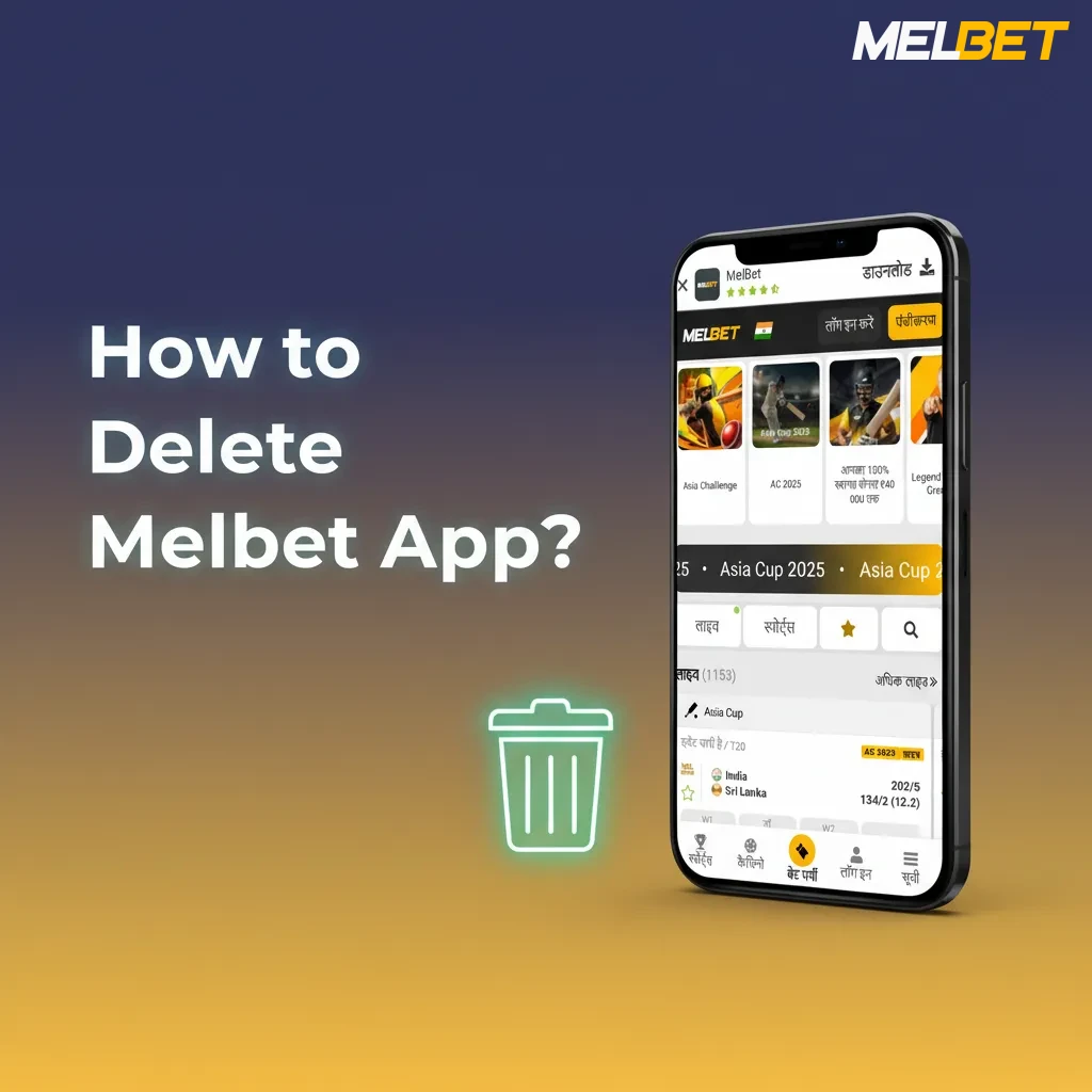 Delete Melbet: Android long-press icon > Uninstall or Settings>Apps; iPhone PWA long-press > Delete Bookmark; account active